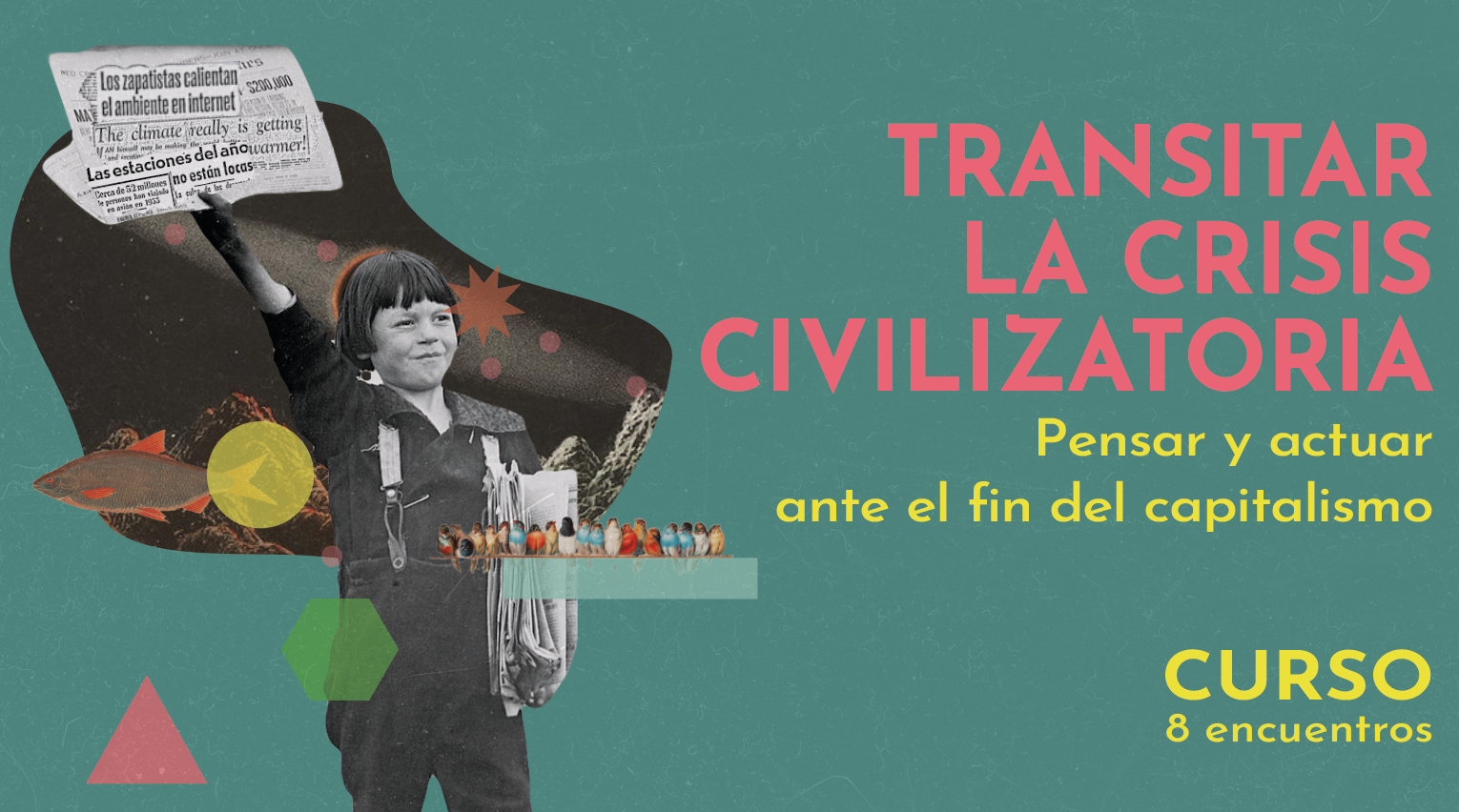 Transmisiones del curso «Transitar la Crisis Civilizatoria»